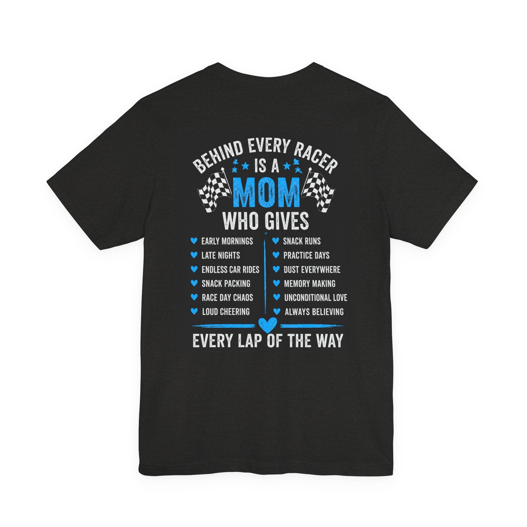 Race Mom T‑Shirt — “Behind Every Racer Is a Mom” Track Mom Tee