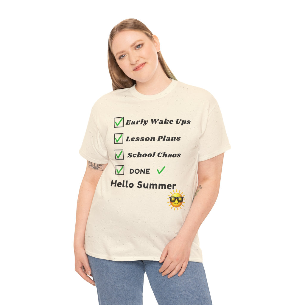 Hello Summer Checklist Tee — "Early Wake Ups, Lesson Plans, School Chaos, DONE" Teacher End of School Shirt