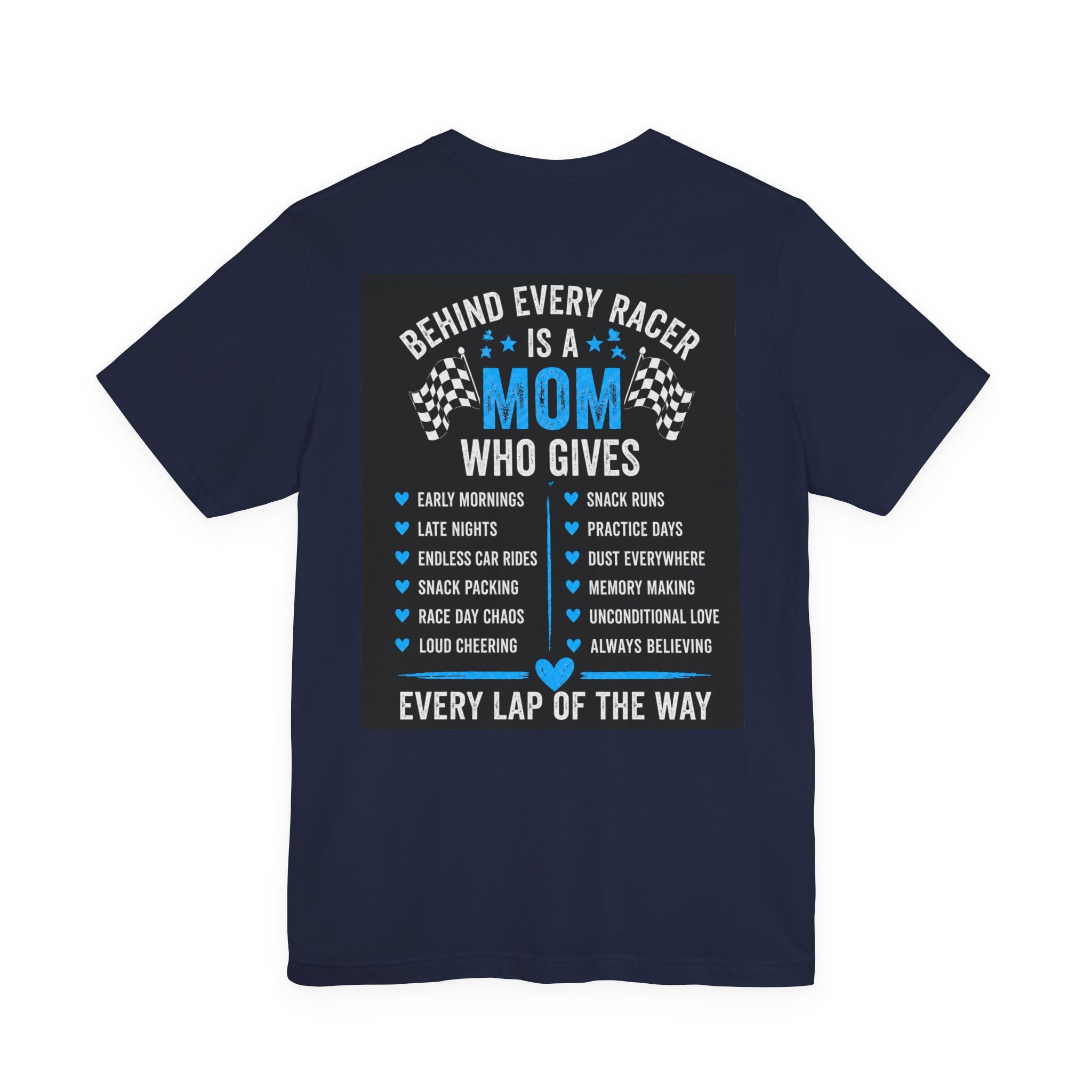 Race Mom T‑Shirt — “Behind Every Racer Is a Mom” Track Mom Tee